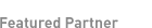 Featured Partner